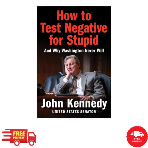 How to Test Negative for Stupid: And Why Washington Never Will Paperback