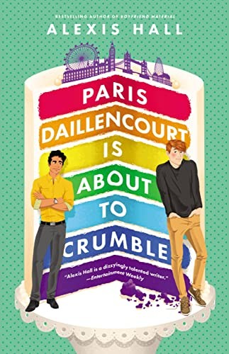 Paris Daillencourt Is About to Crumble – Paperback By Hall, Alexis – VERY GOOD