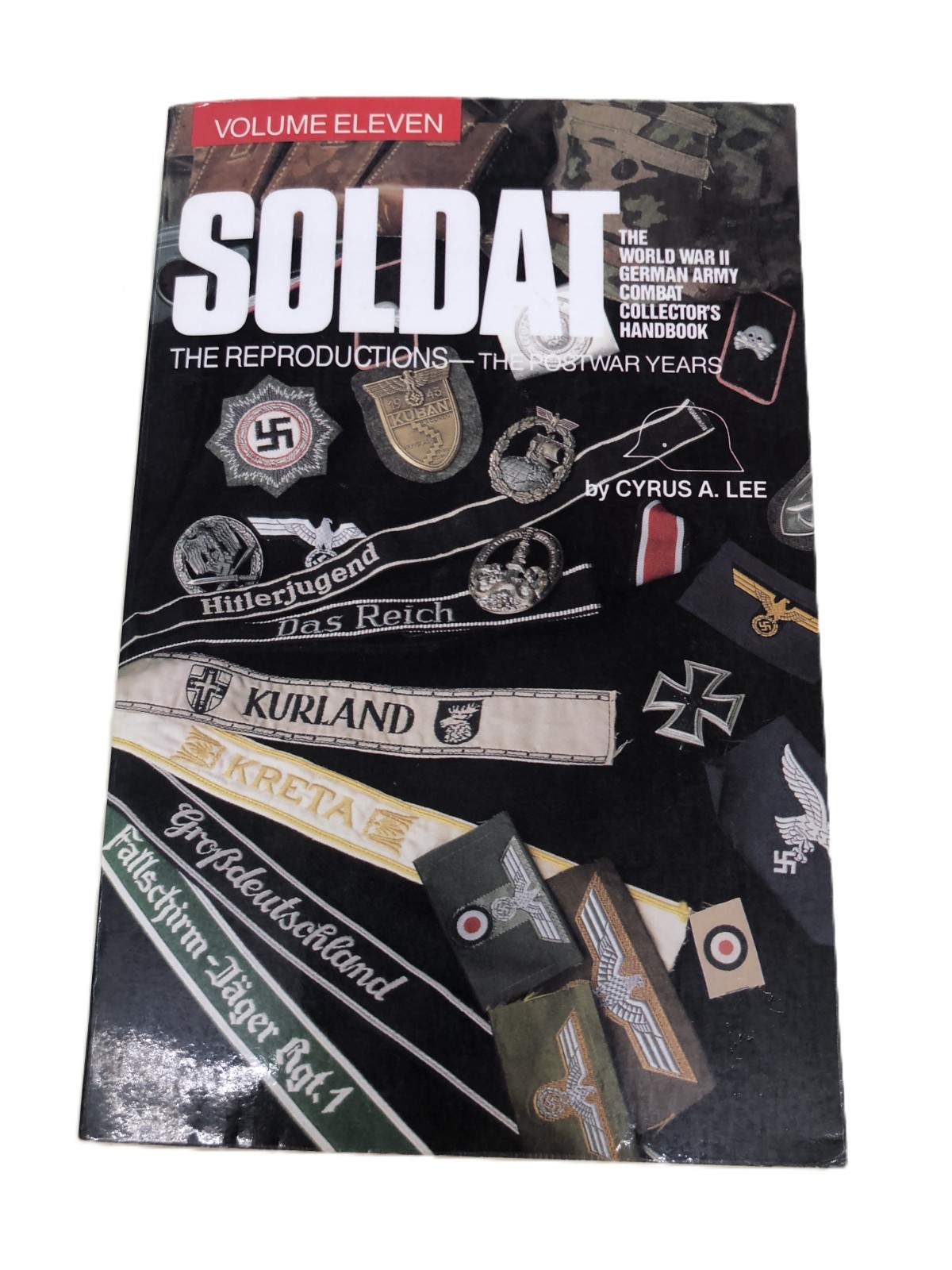 Soldat : the World War II German Army Combat Uniform Collector&rsquo;s Handbook