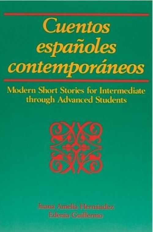 Cuentos Espanoles Contemporaneos : Advanced Intermediate Through