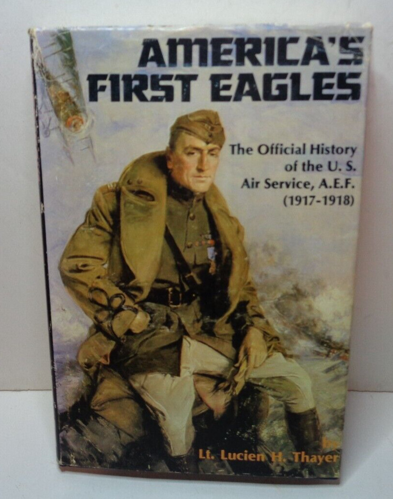 1983 Signed 1st ED #361/500 America&rsquo;s First Eagles US Air Service 1917-18 HB+DJ