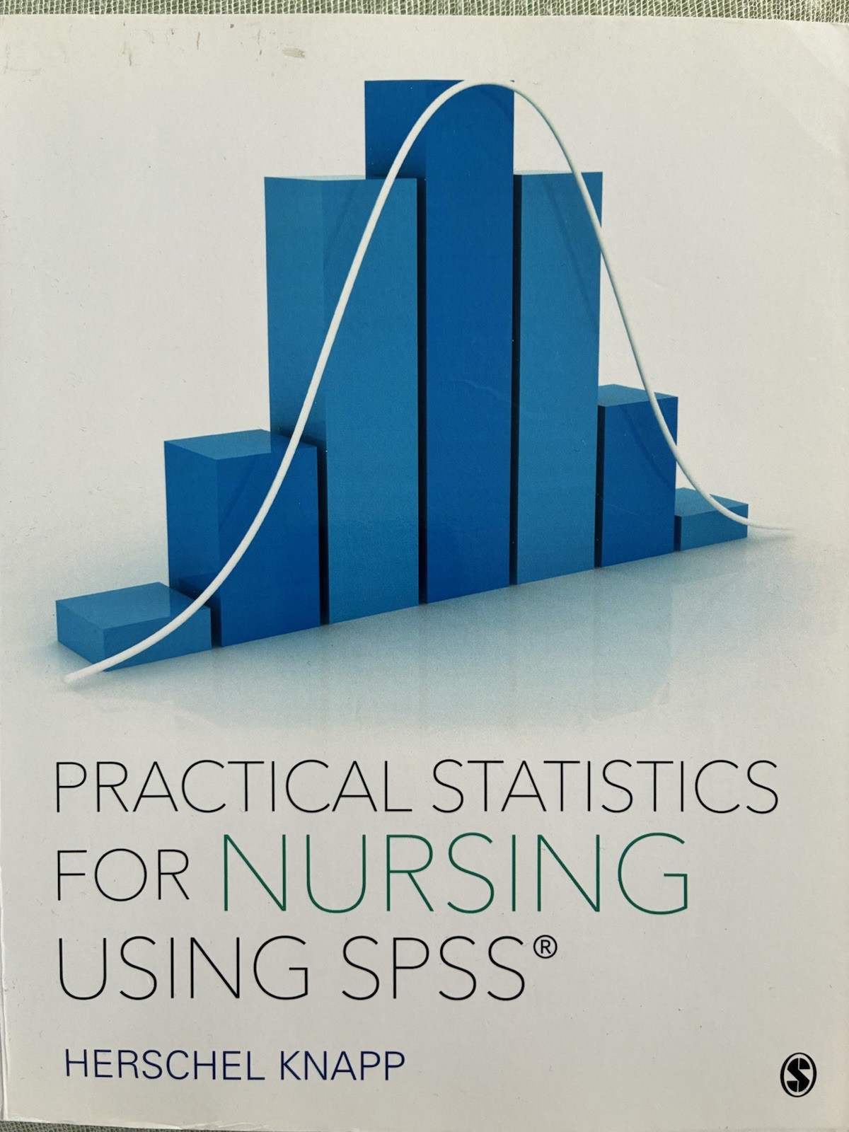 SAGE Practical Statistics for Nursing Using SPSS Textbook Herschel Knapp