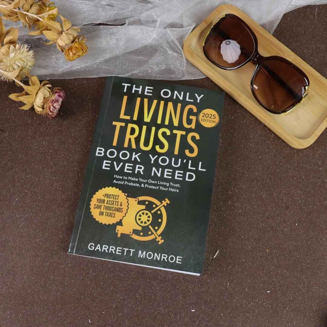 The Only Living Trusts Book You’ll Ever Need 2026 Avoid Probate Protect Heirs