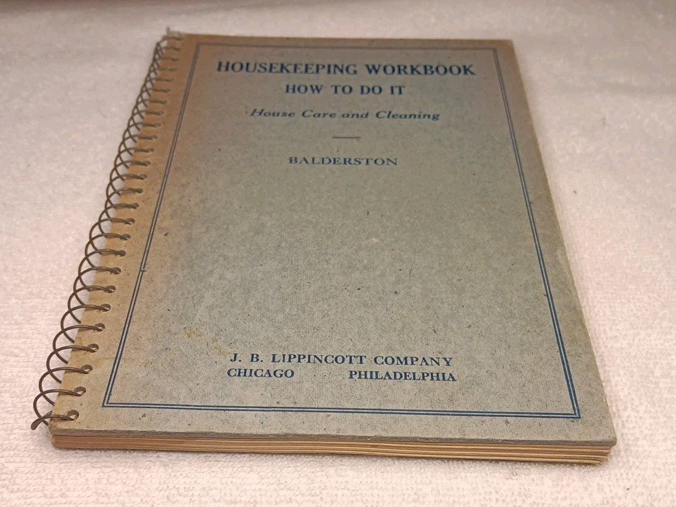 1935 Housekeeping Workbook-How To Do It- House Care Cleaning Balderston 1st Ed