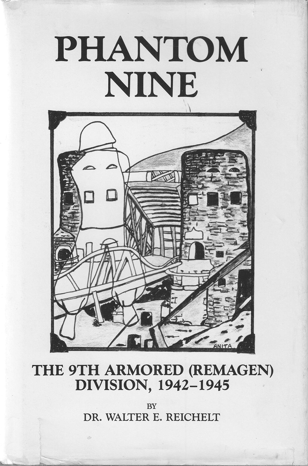 Phantom Nine : The 9th Armored ( Remagen) Division, 1942-1945