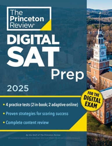 Princeton Review Digital SAT Prep, 2025: 4 Full-Length Practice Tests (2 in Book