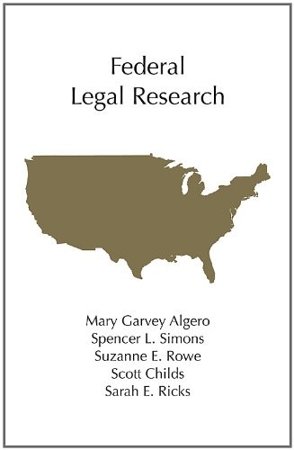 Federal Legal Research (Carolina Academic Press Legal Research)
