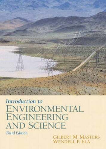 Introduction to Environmental Engineering and Science by Gilbert Masters: New