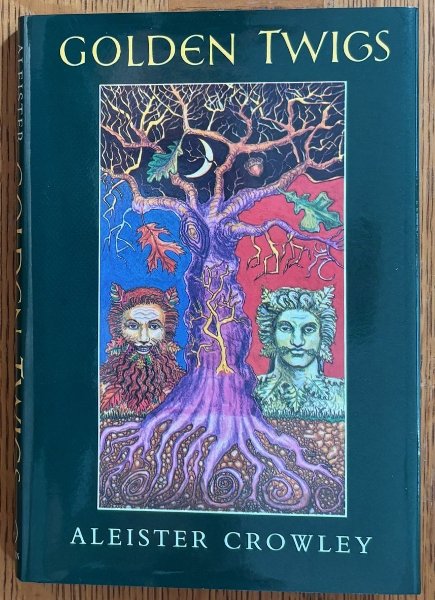 Golden Twigs by Aleister Crowley – HC/DJ 1988 – 1st Thus – Scarce
