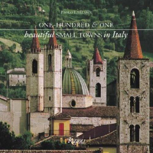 One Hundred & One Beautiful Small Towns in Italy (101 Beautiful Small – GOOD