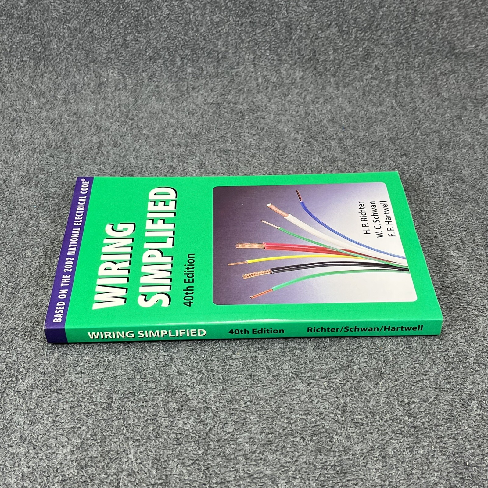 Wiring Simplified: Based on the 2002 National Electrical Code 40Th Edition – New