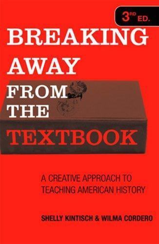Breaking Away from the Textbook : A Creative Approach to Teaching American…