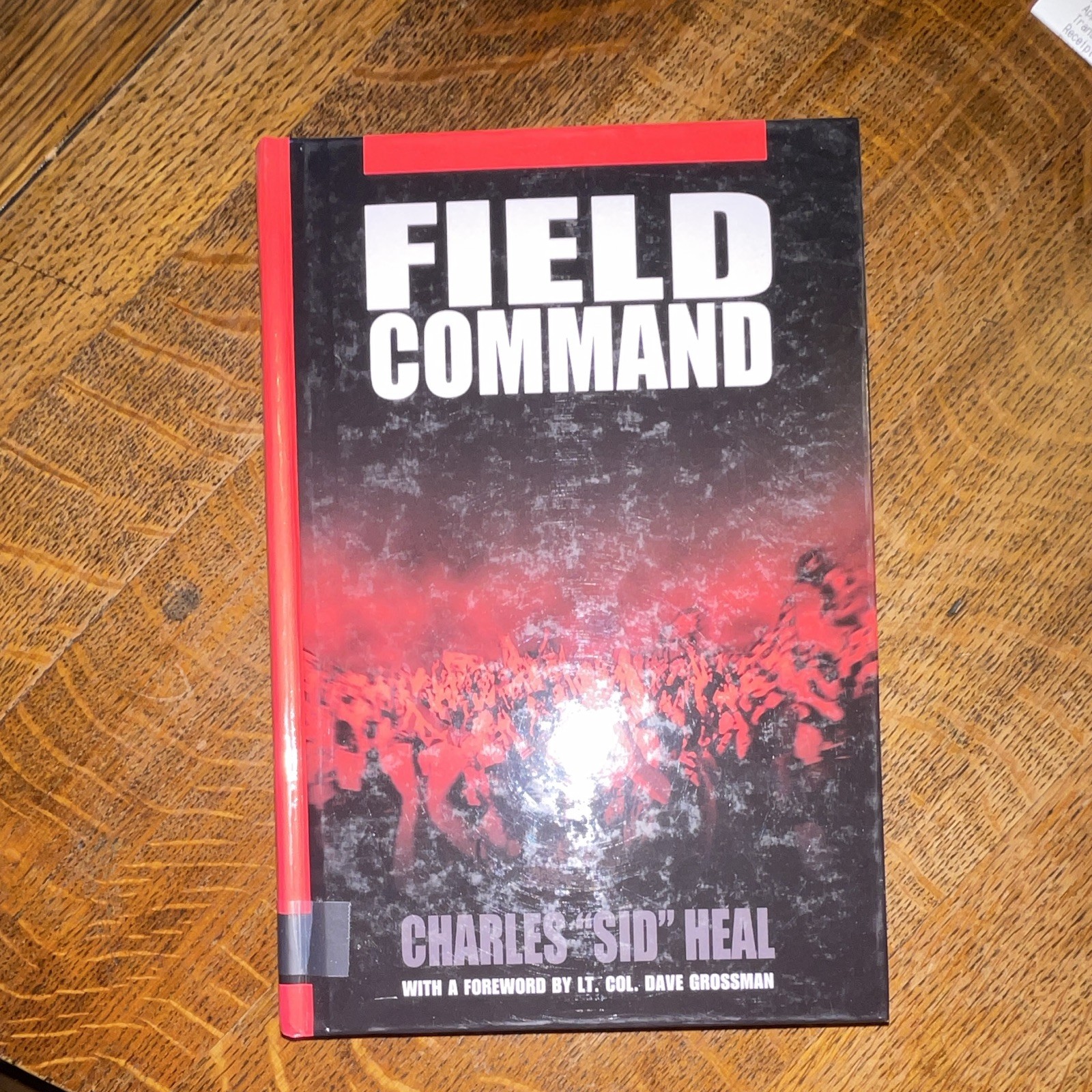 Lantern Publishing & Media Field Command by Charles « Sid » Heal Hardcover