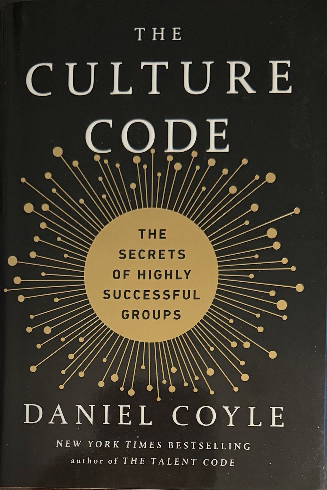 Culture Code : The Secrets of Highly Successful Groups by Daniel Coyle (2018,…