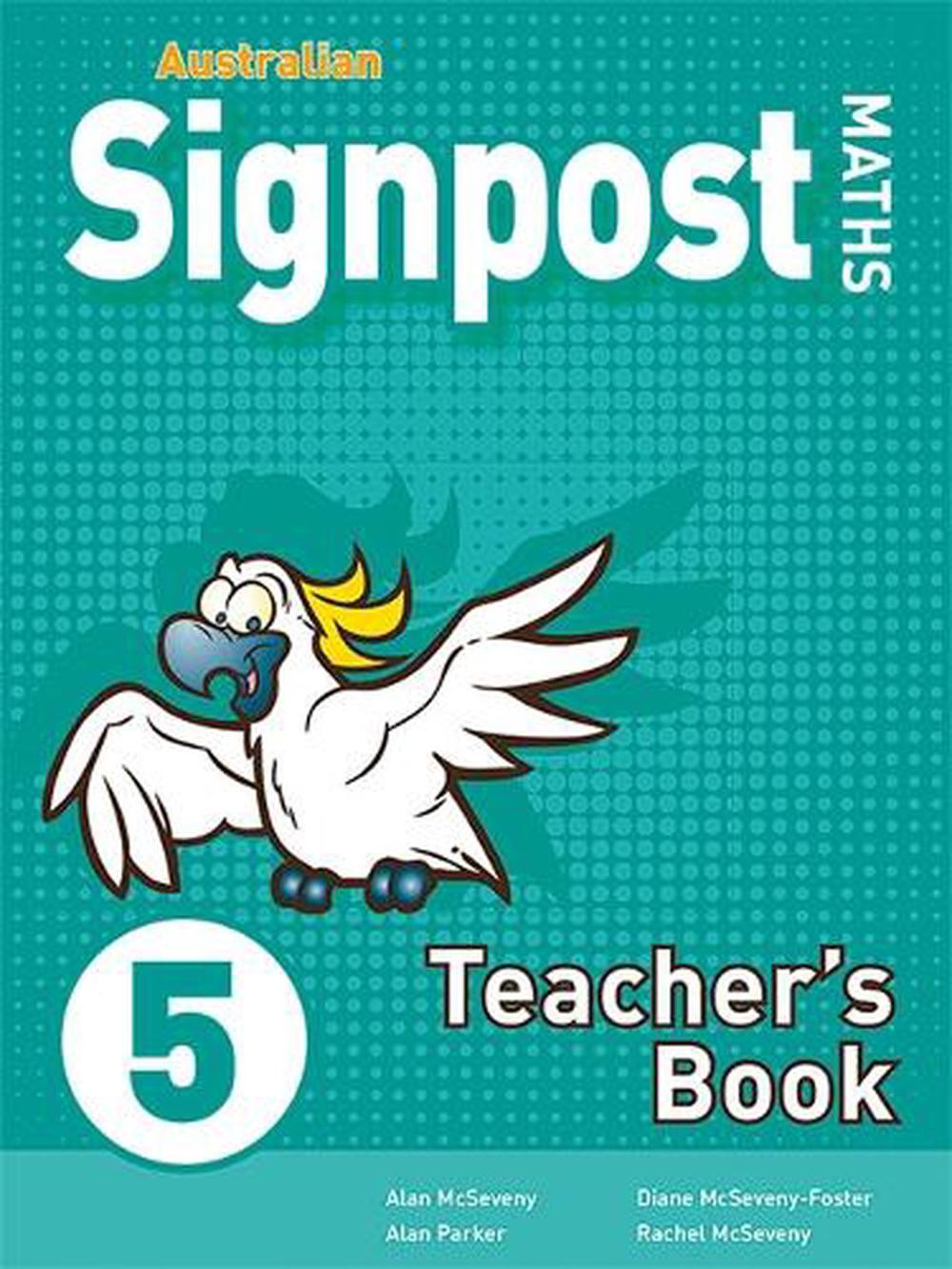 Australian Signpost Maths 5 Teacher&rsquo;s Book (AC 8.4) 3rd Edition by Alan McSeveny