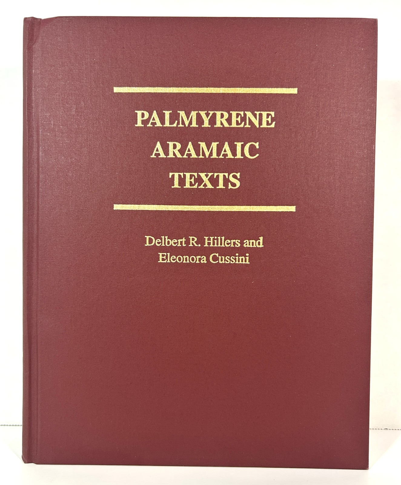 Palmyrene Aramaic Texts by Delbert Hillers + Eleonora Cussini 1996 Hardcover