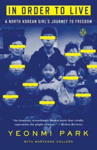 In Order to Live: A North Korean Girl&rsquo;s Journey to Freedom – Paperback – GOOD