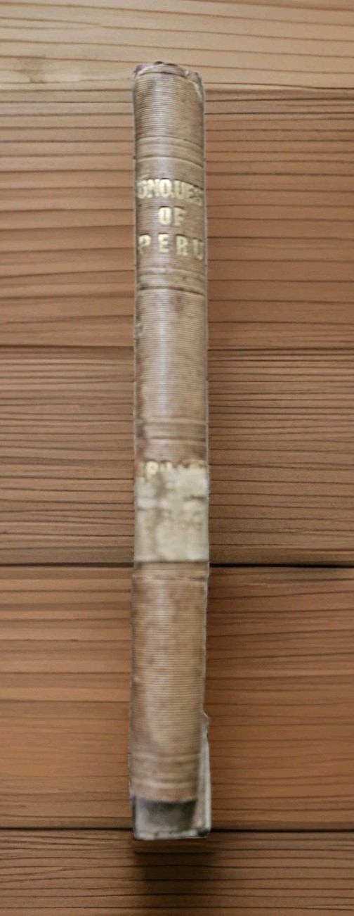 1846. History of the Conquest of Peru by the Spaniards by Don T. D. T. Y. Cosio