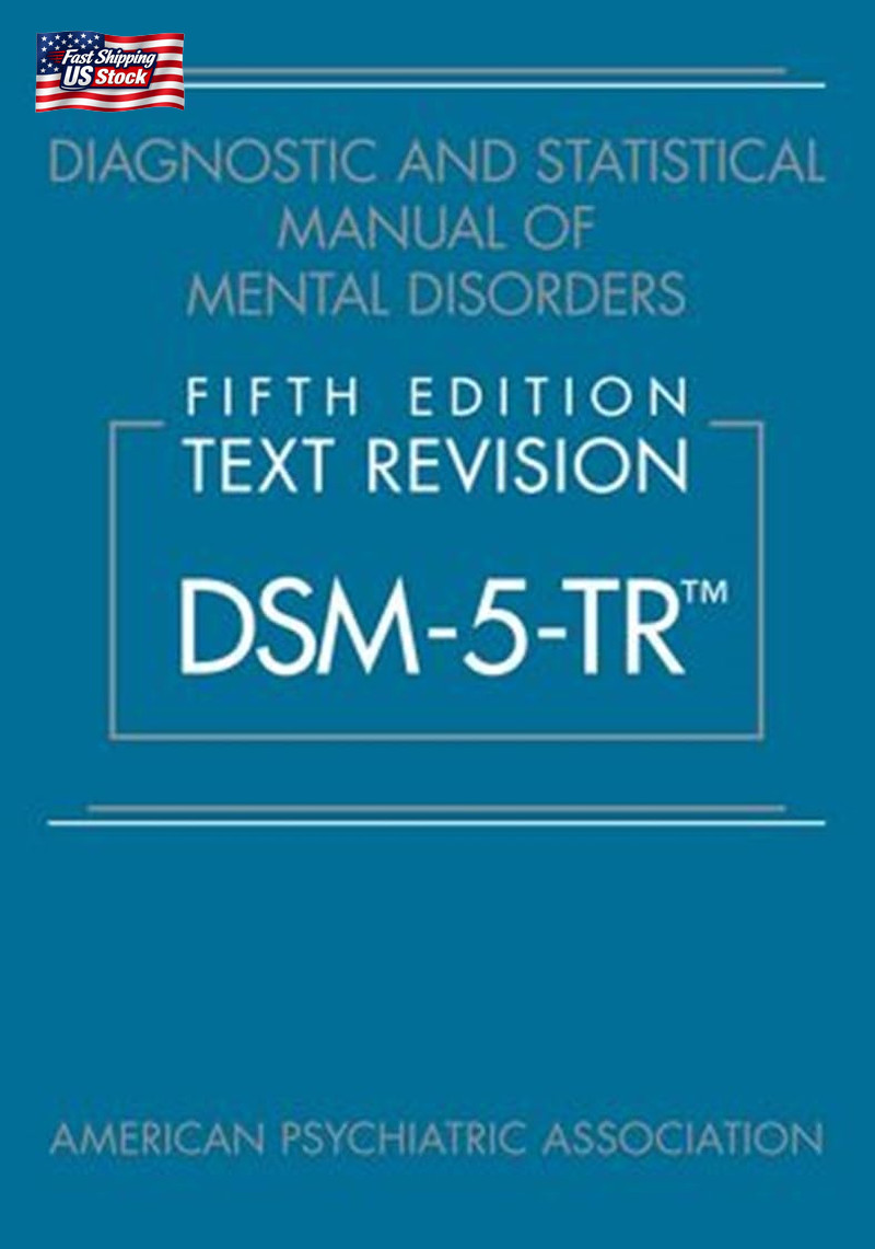 Diagnostic and Statistical Manual of Mental Disorders, Text Revision Dsm-5-Tr