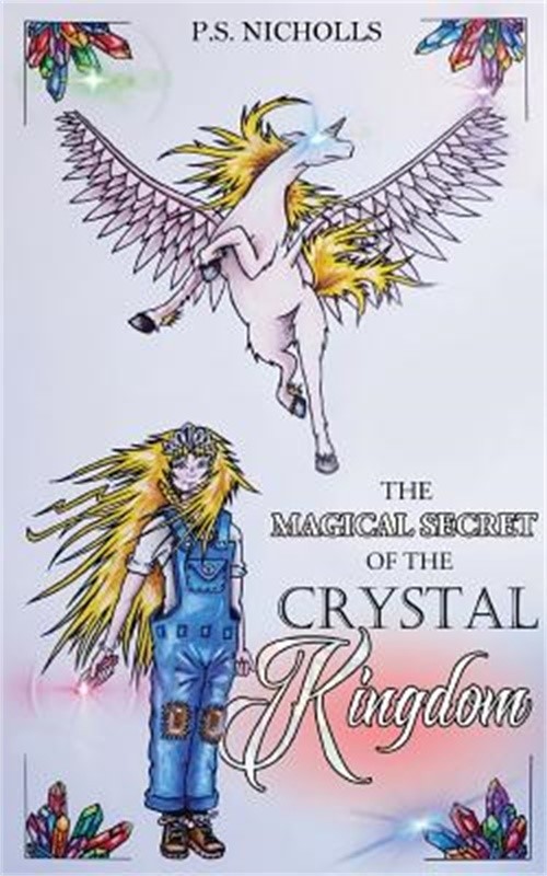 The Magical Secret of the Crystal Kingdom (Paperback or Softback)
