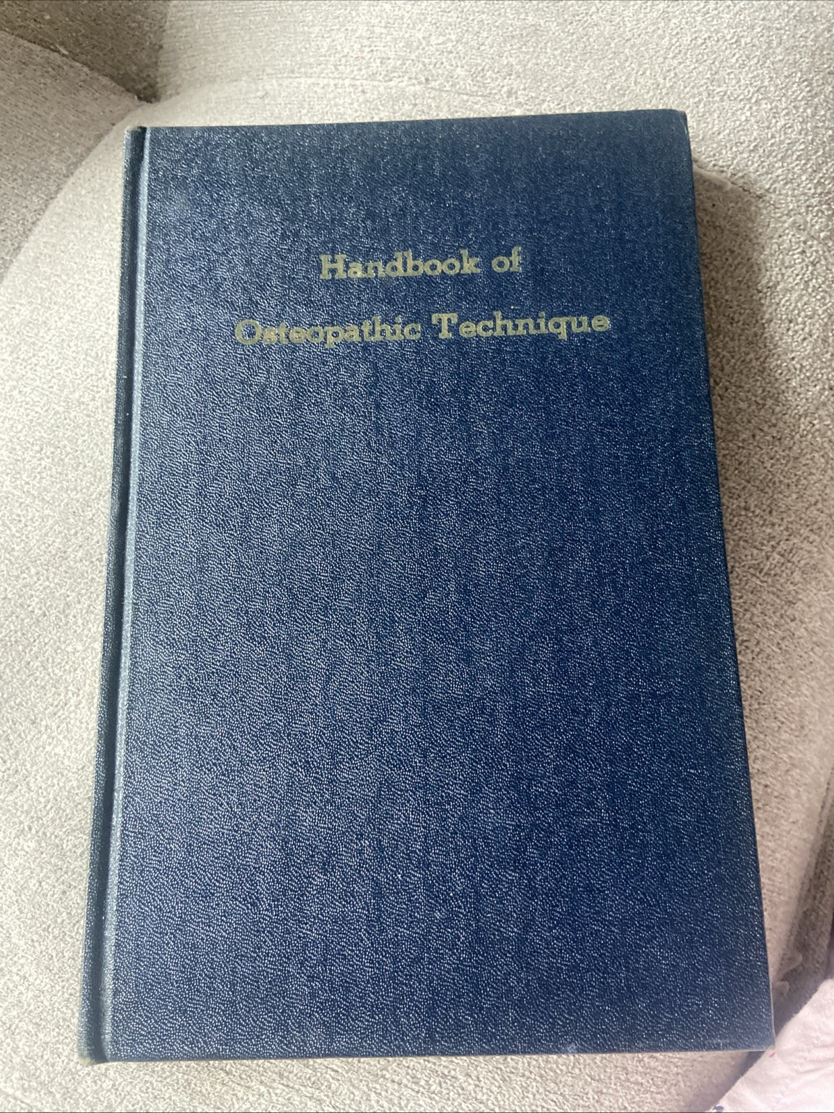 Handbook of Osteopathic Technique 1st Edition 1941 W/ Pictorial Demonstrations