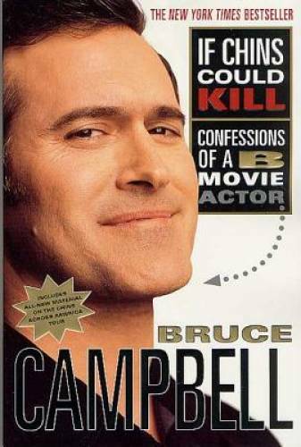 If Chins Could Kill: Confessions of a B-Movie Actor – Paperback – GOOD
