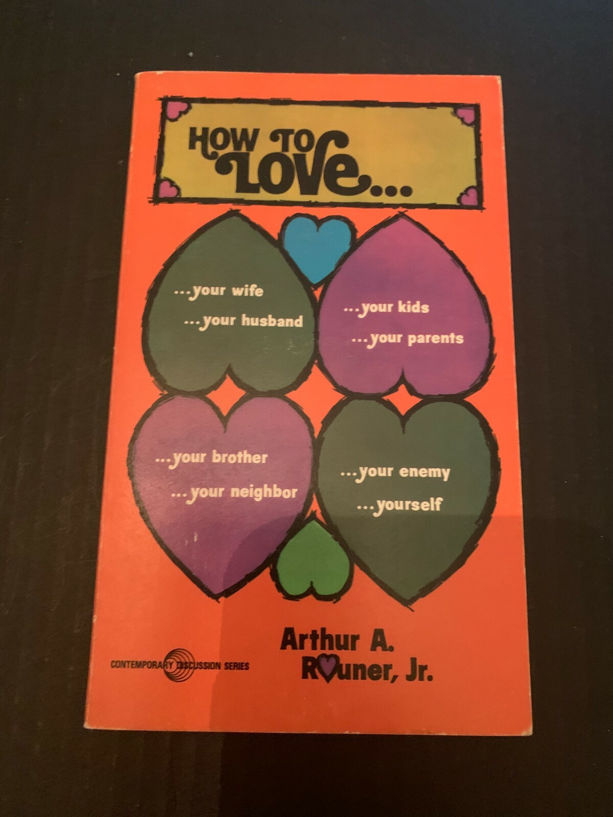 1975 How To Love by Arthur A Rouner Baker Book House Paperback