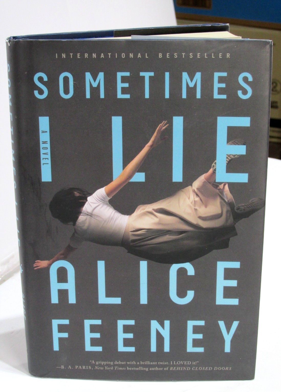 Sometimes I Lie Alice Feeney First Edition 2018 HC Psychological Thriller