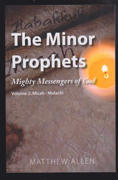 The Minor Prophets: Mighty Messengers of God #2 Micah-Malachi Paperback LN