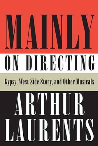 Mainly on Directing: Gypsy, West Side Story, and Other Musicals – GOOD