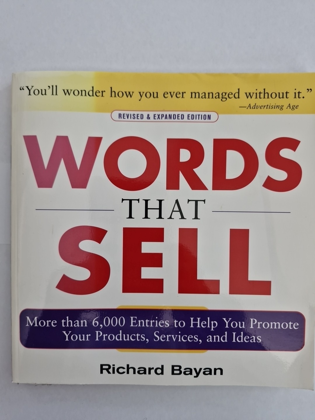 Words That Sell, Revised and Expanded Edition : The Thesaurus to Help You…