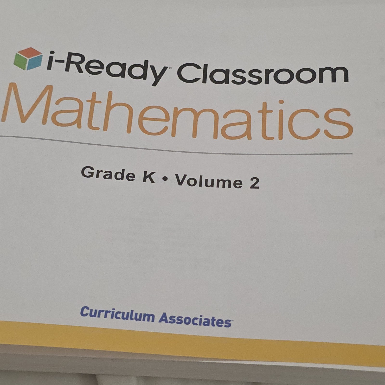 i-Ready Classroom Mathematics Grade K Teacher’s Guide Vol 1 & 2