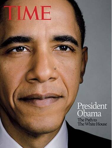 Time President Obama: The Path to The White House – Hardcover – GOOD