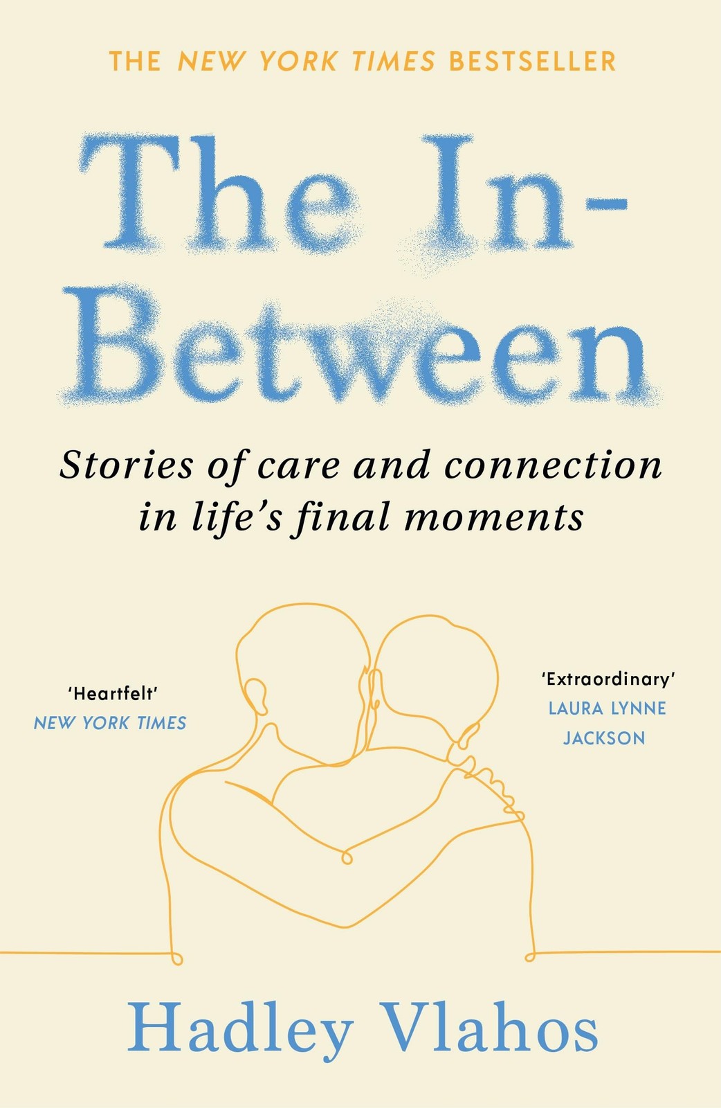 The In-Between: Stories of Care and Connection in Life’s Final Moments