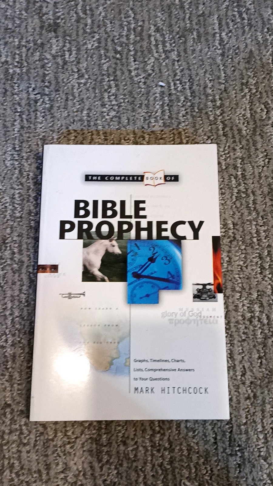 The Complete Book of Bible Prophecy Hitchcock Trade Paperback (2002) [VG]