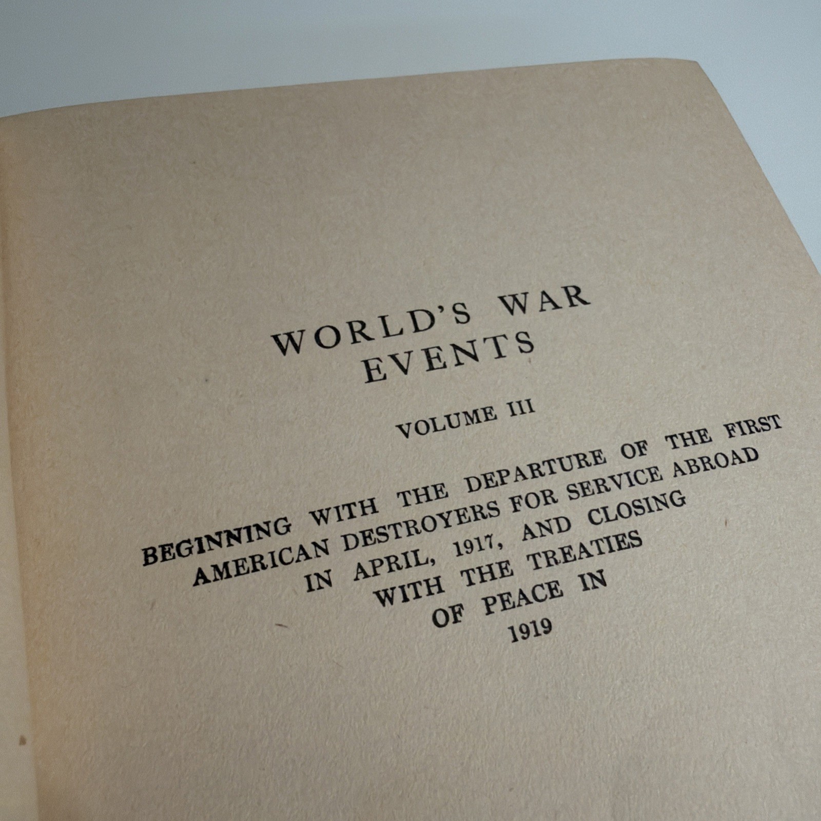 1919 P. F. Collier & Son NY 1st Edition WORLD’S WAR EVENTS Vol I-III