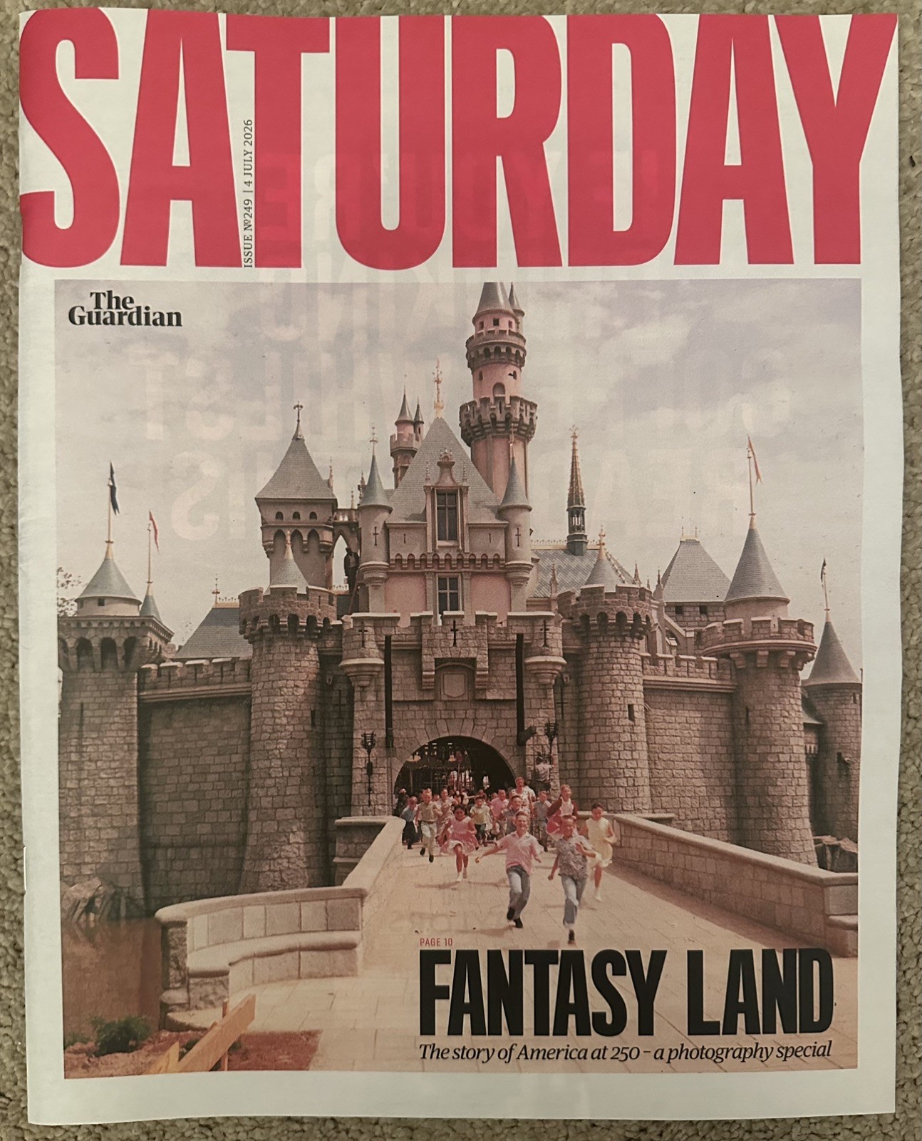 The Guardian Saturday Magazine 4th July 2026 4/7/26 America At 250 In Pictures
