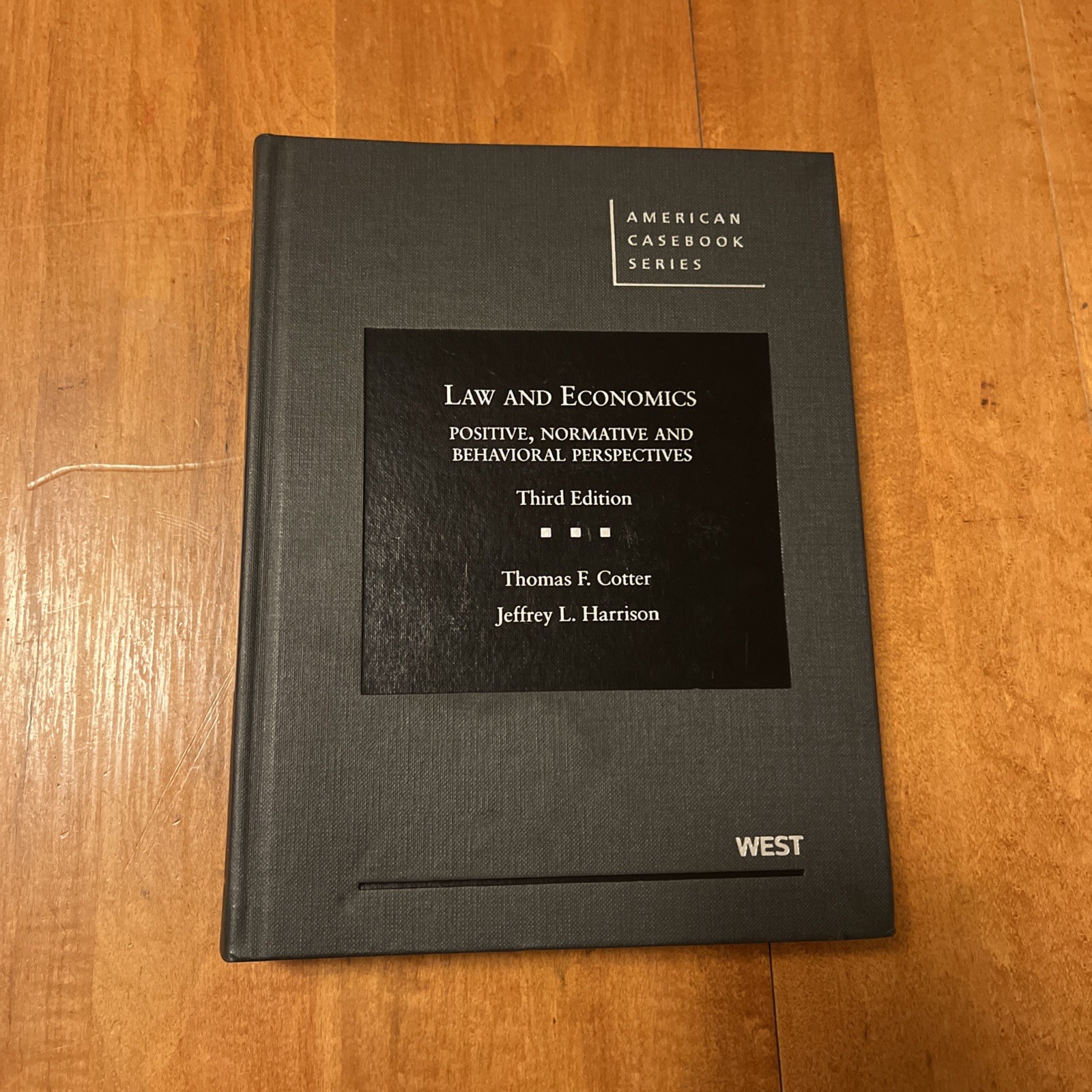 American Casebook Ser.: Law and Economics Positive, Normative and Behavioral…