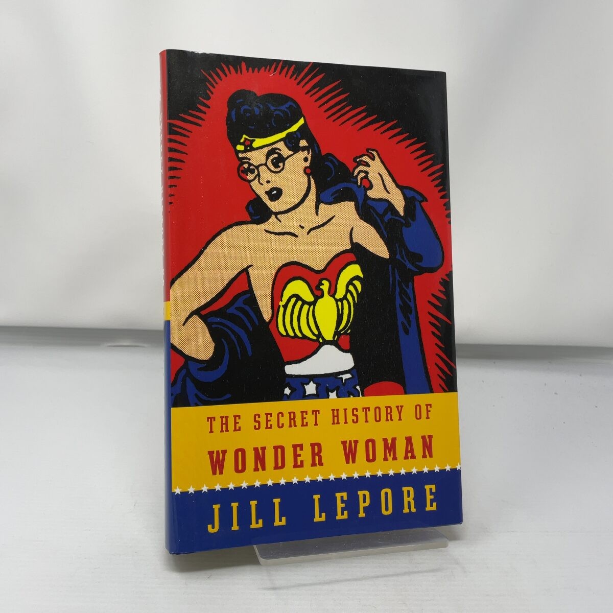 The secret history of Wonder Woman by Jill Lepore HC First Edition Like New 201