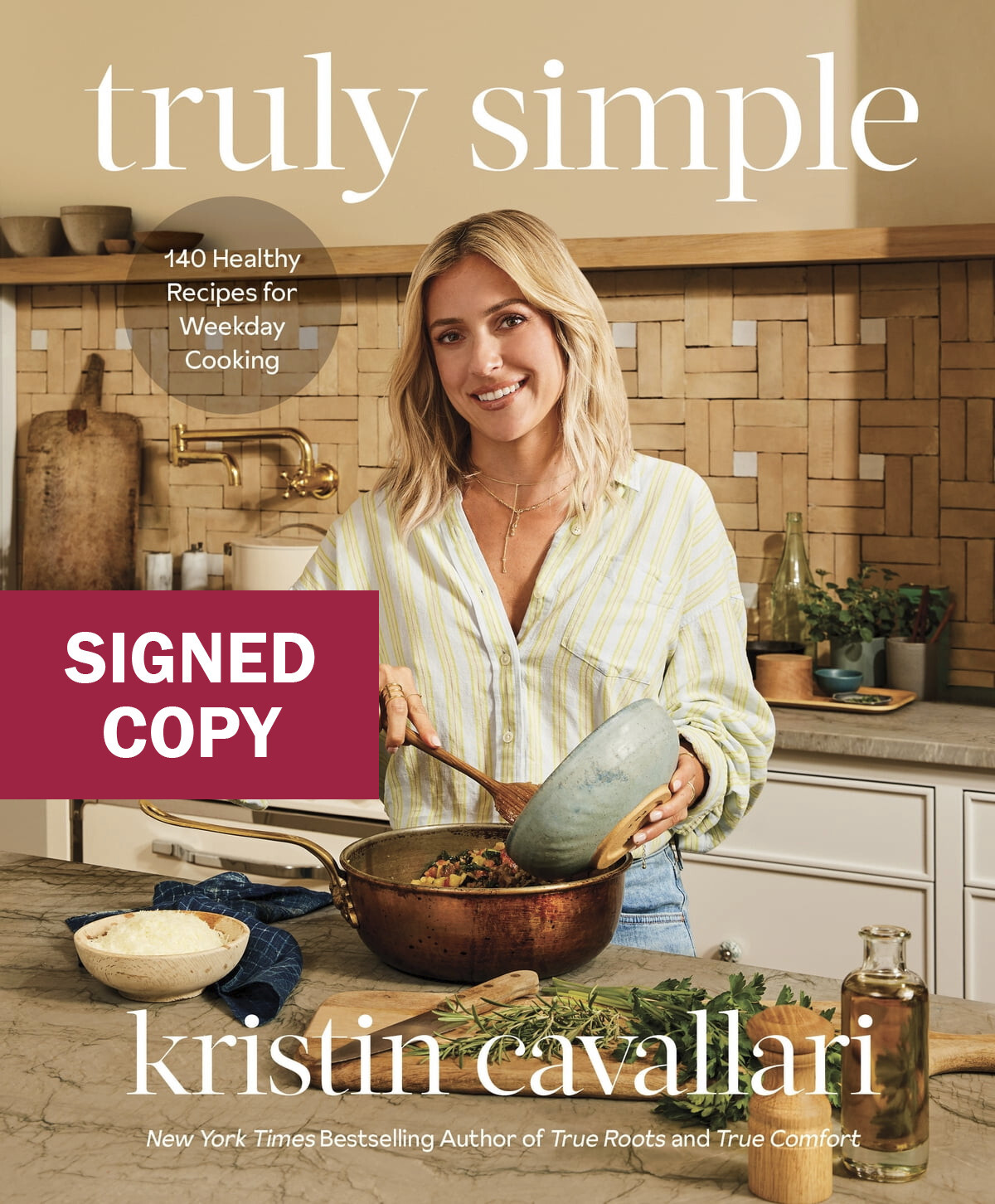 LAST CALL!!! $9.99! Truly Simple by Kristin Cavallari (2023) ** AUTOGRAPHED COPY