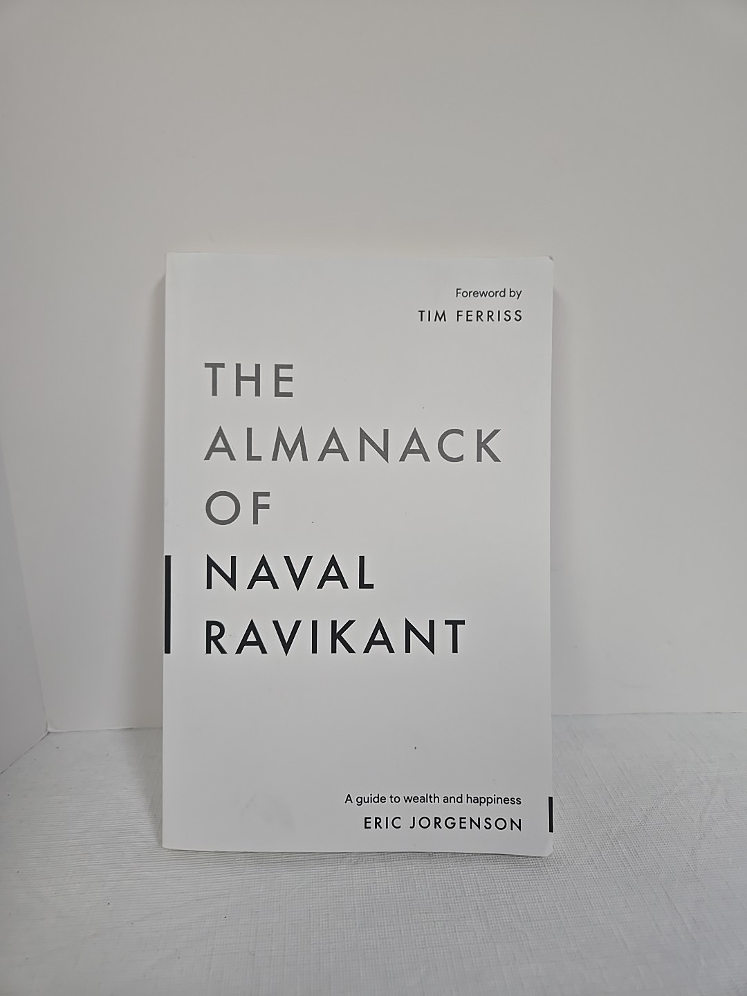 The Almanack of Naval Ravikant: by Eric Jorgenson, Wealth Philosophy – Good