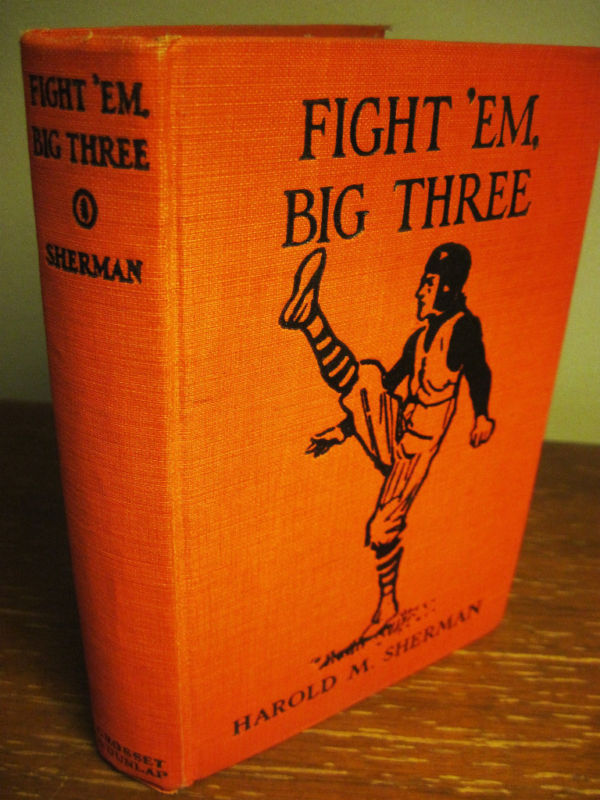 Fight &lsquo;Em Big Three Harold Sherman Football 1926 Juvenile Fiction Sports Novel