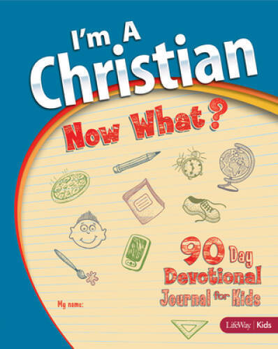 I&rsquo;m a Christian, Now What? – Paperback By LifeWay Kids – VERY GOOD