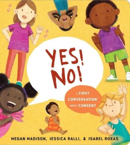 Jessica Ralli Megan Madi Yes! No!: A First Conversation About Cons (Board Book)