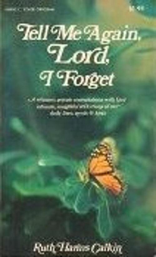 Tell Me Again, Lord, I Forget Paperback Ruth H. Calkin