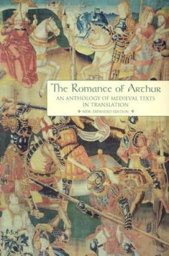 The Romance of Arthur: An Anthology of Medieval Texts in Translation (Gar – GOOD