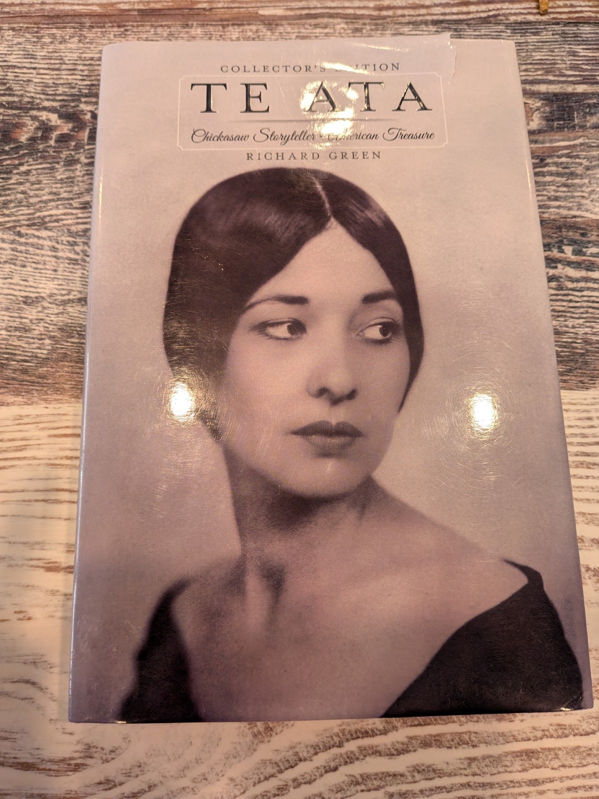 Te Ata: Chickasaw Storyteller, American Treasure Collector&rsquo;s Edition Hardcover