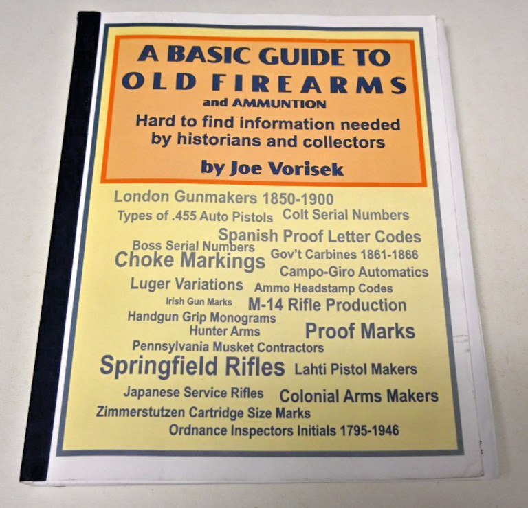 1986 A Basic Guide To Old Firearms and Ammunition by Joe Vorisek 234 Pages