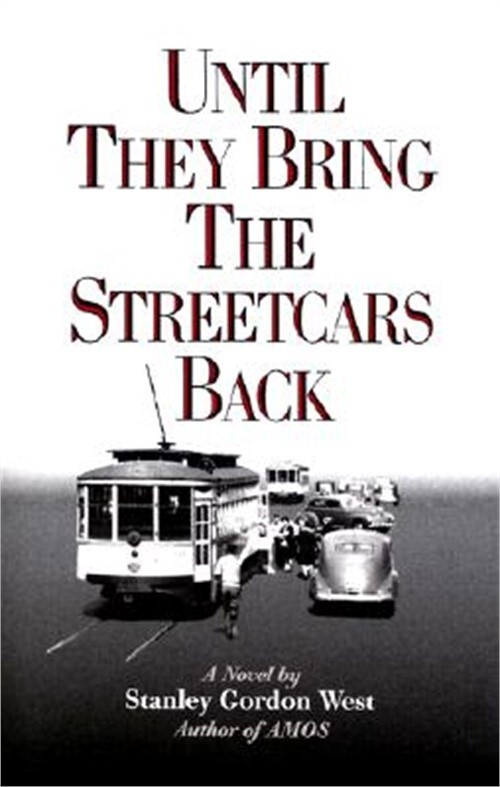 Until They Bring the Streetcars Back (Paperback or Softback)
