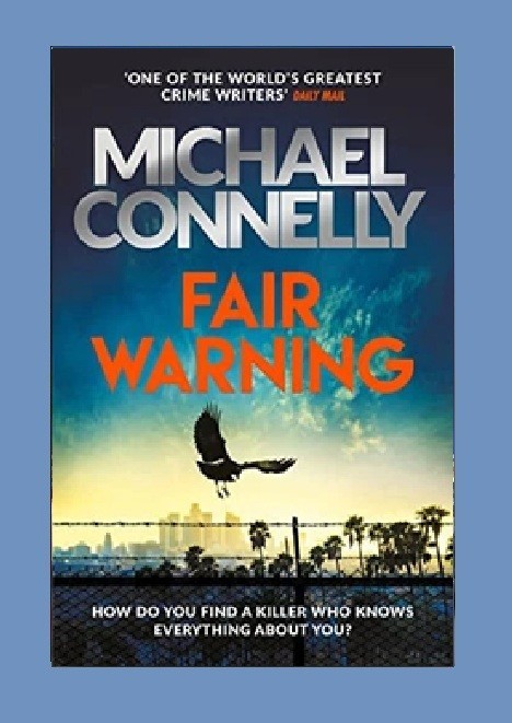 Fair Warning by Michael Connelly – 2020 hardcover THRILLER book (23cm)